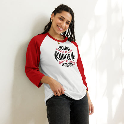 Premium Baseball Tee - 3/4 raglan - You're Killing Me Smalls