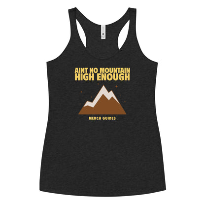 Aint No Mountain High Enough Women's Racerback Tank