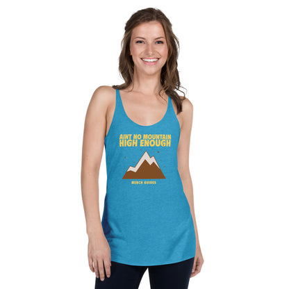 Aint No Mountain High Enough Women's Racerback Tank